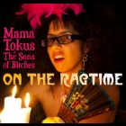 Buy Mama Tokus & The Sons of Bitches - On The Ragtime @ Rootscd.com